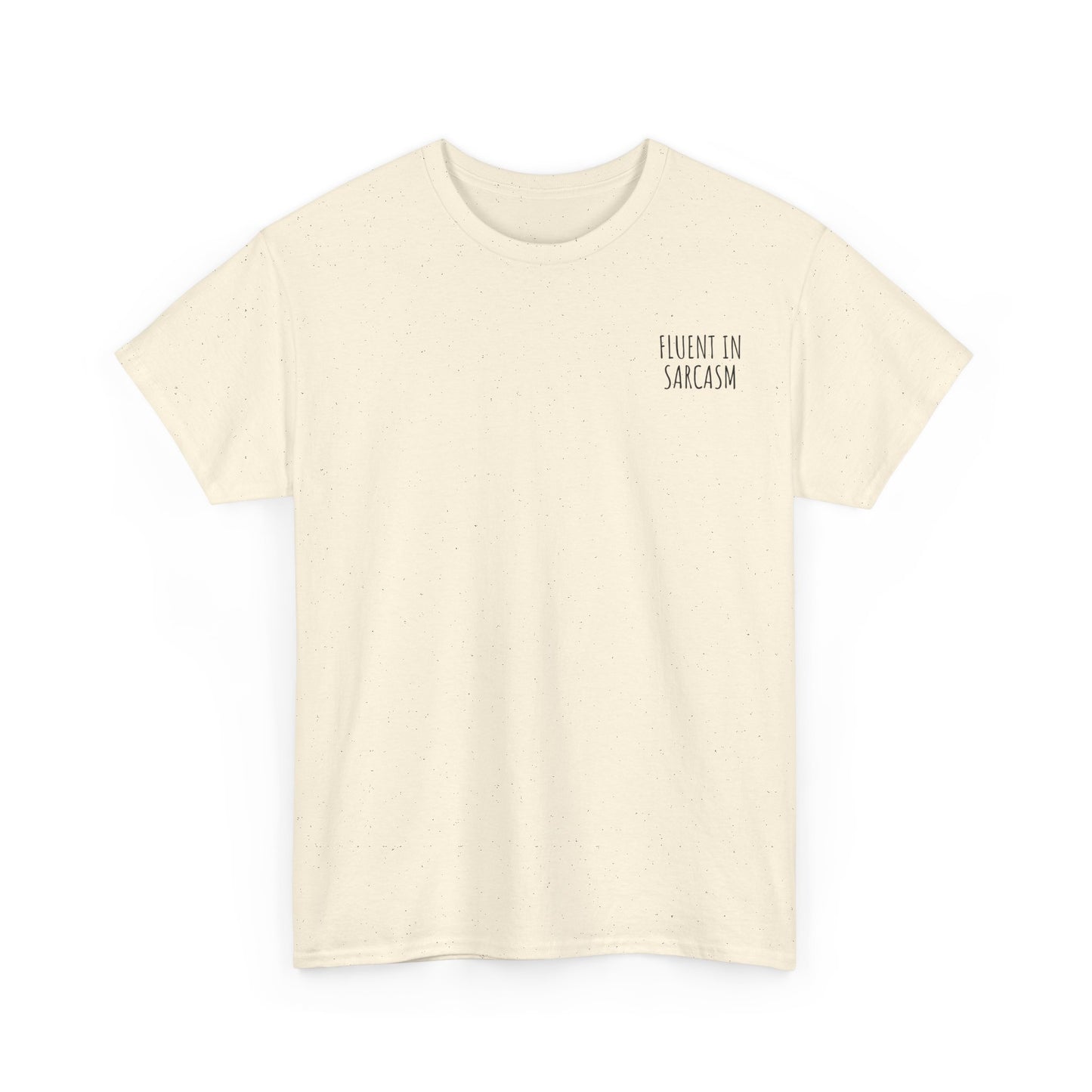Fluent in Sarcasm - Minimalist Embroidered T-Shirt, Casual & Witty