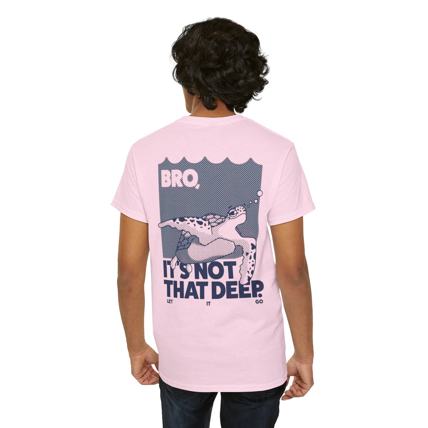 Unisex Graphic Tee - Bro, it is not that deep.