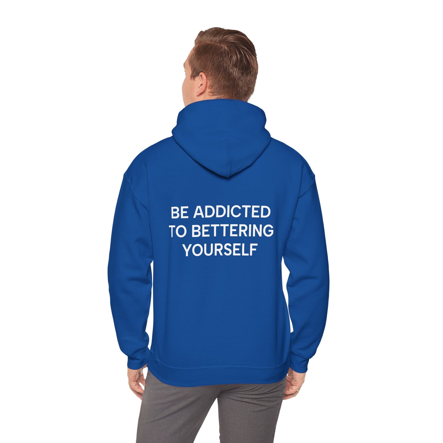 Unisex Cotton Hoodie - Be Addicted to Bettering Yourself Heavy Blend Sweatshirt