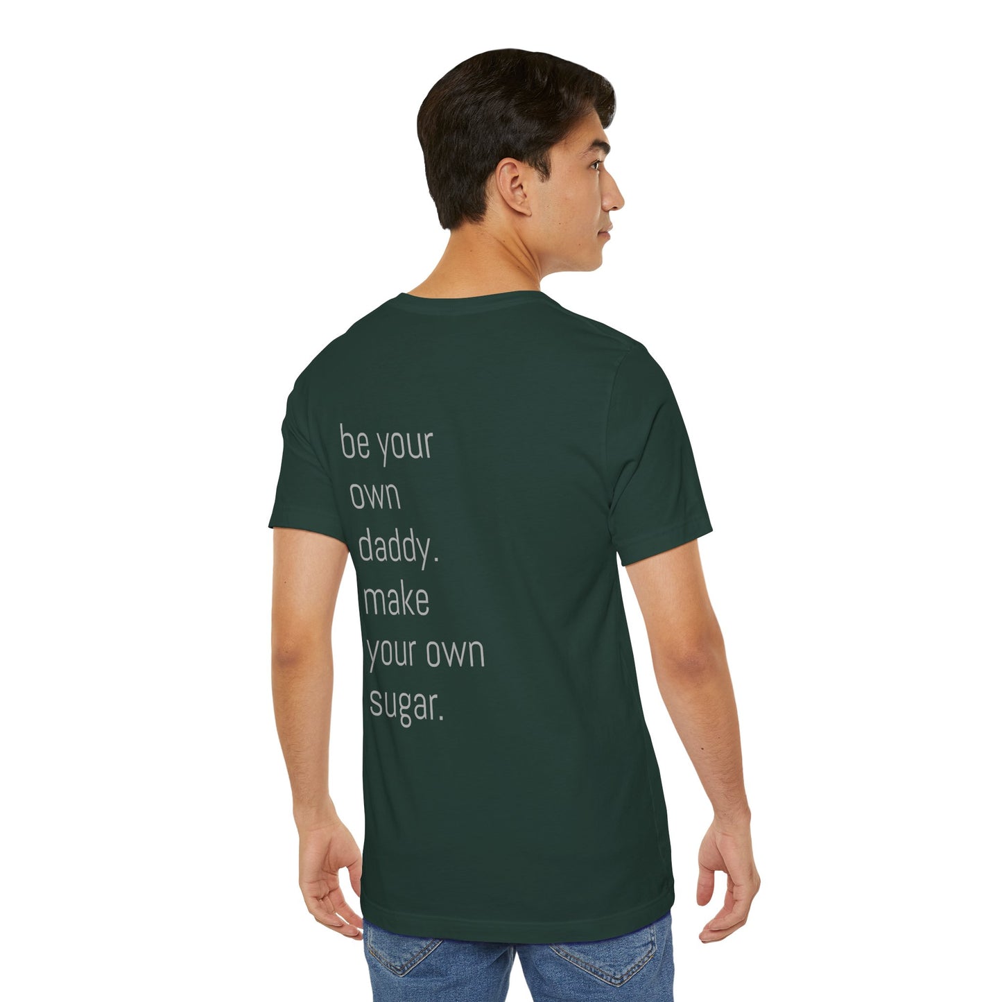 Unisex Motivation T-Shirt - 'Be Your Own Daddy' Unisex Tee