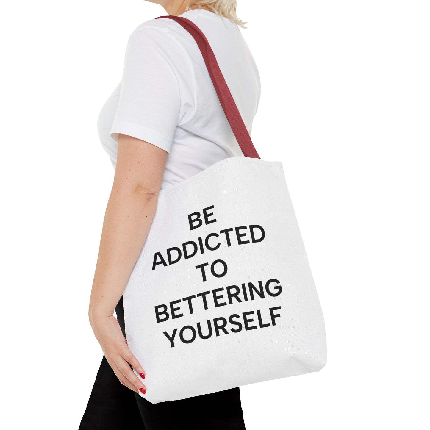 Motivational Tote Bag - Be Addicted to Bettering Yourself
