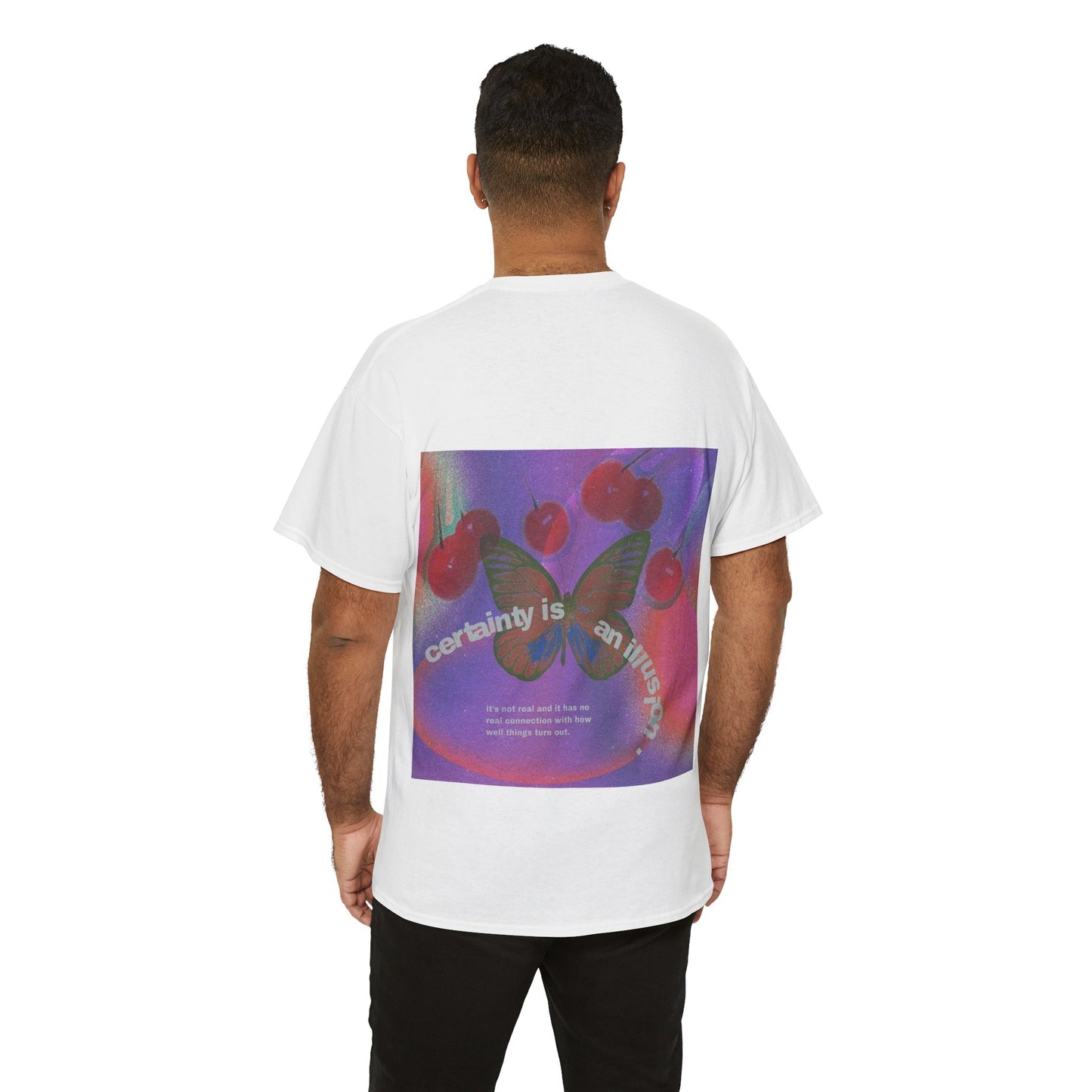 Unisex Heavy Cotton Tee - 'Certainty is An Illusion' Graphic Shirt with Butterfly & Cherries