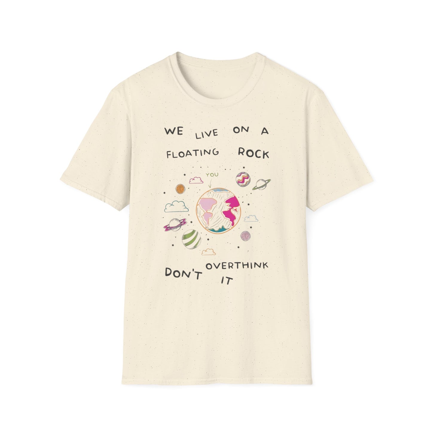 Cute Unisex T-Shirt - Do Not Over Think It Design