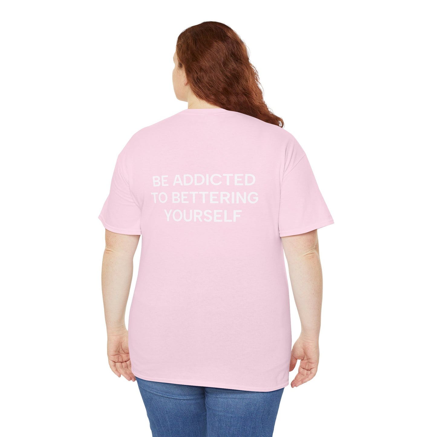 Motivational Unisex Tee - Be Addicted to Bettering Yourself