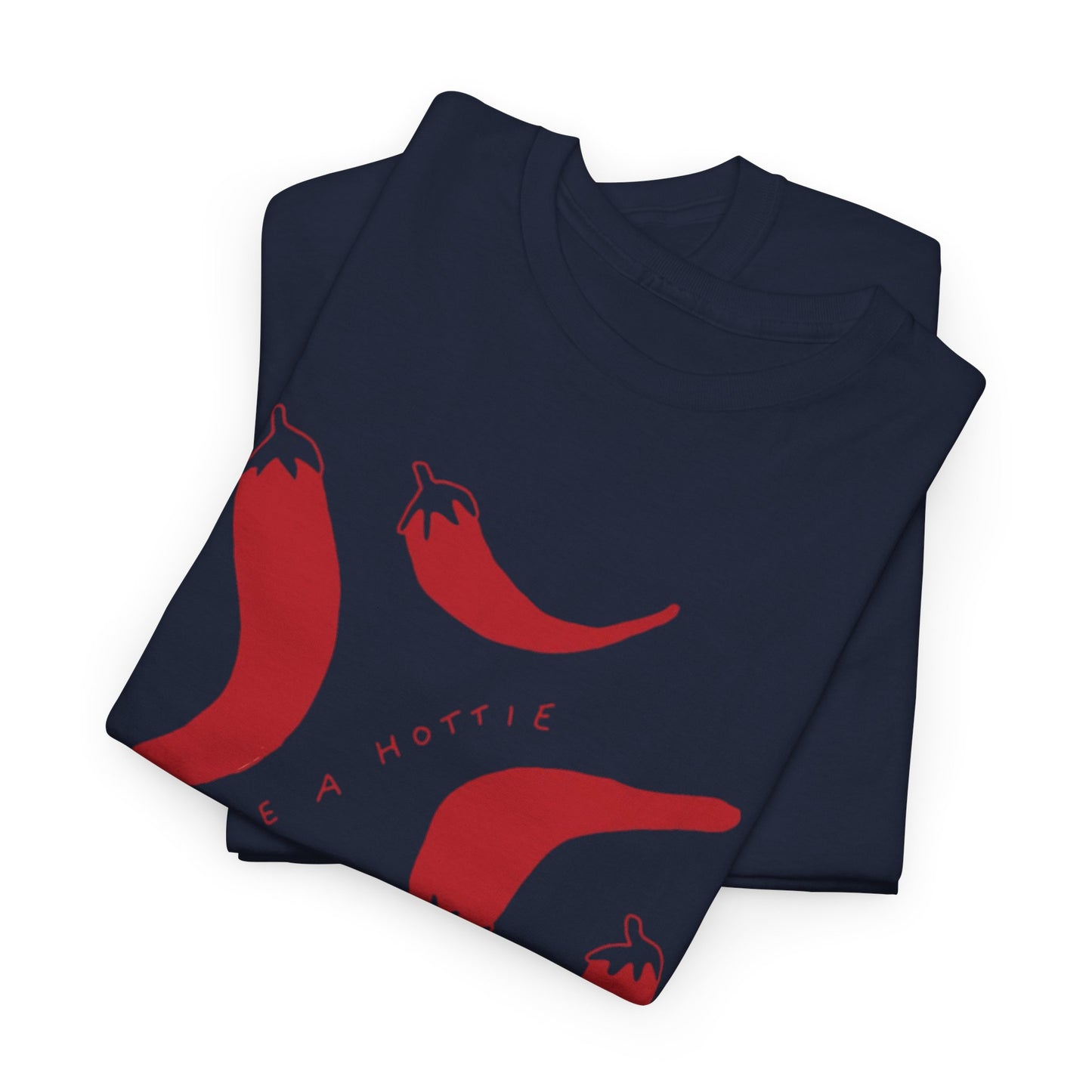 You are Hottie babe with Pepper Design - Unisex Cotton Tee