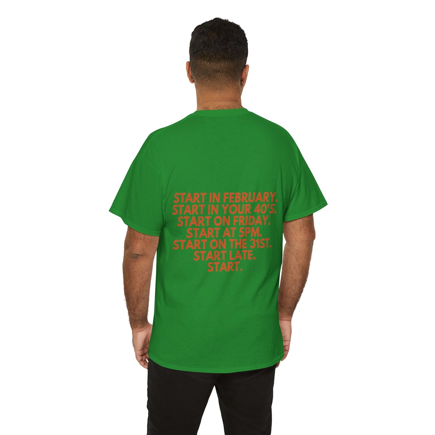 Motivational Today Unisex Tee - ''Just Start'' Design