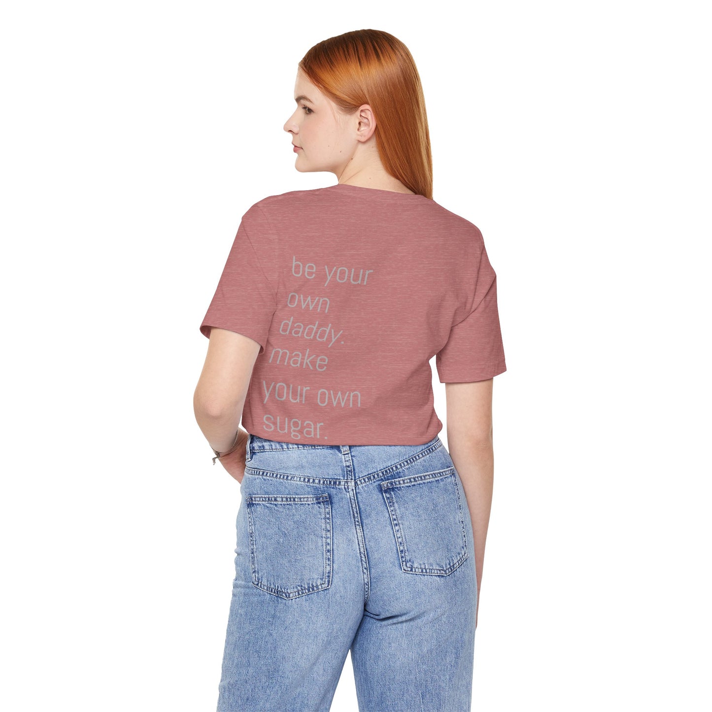 Unisex Motivation T-Shirt - 'Be Your Own Daddy' Unisex Tee