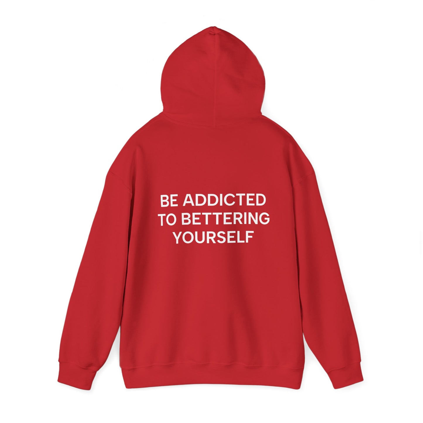 Unisex Cotton Hoodie - Be Addicted to Bettering Yourself Heavy Blend Sweatshirt