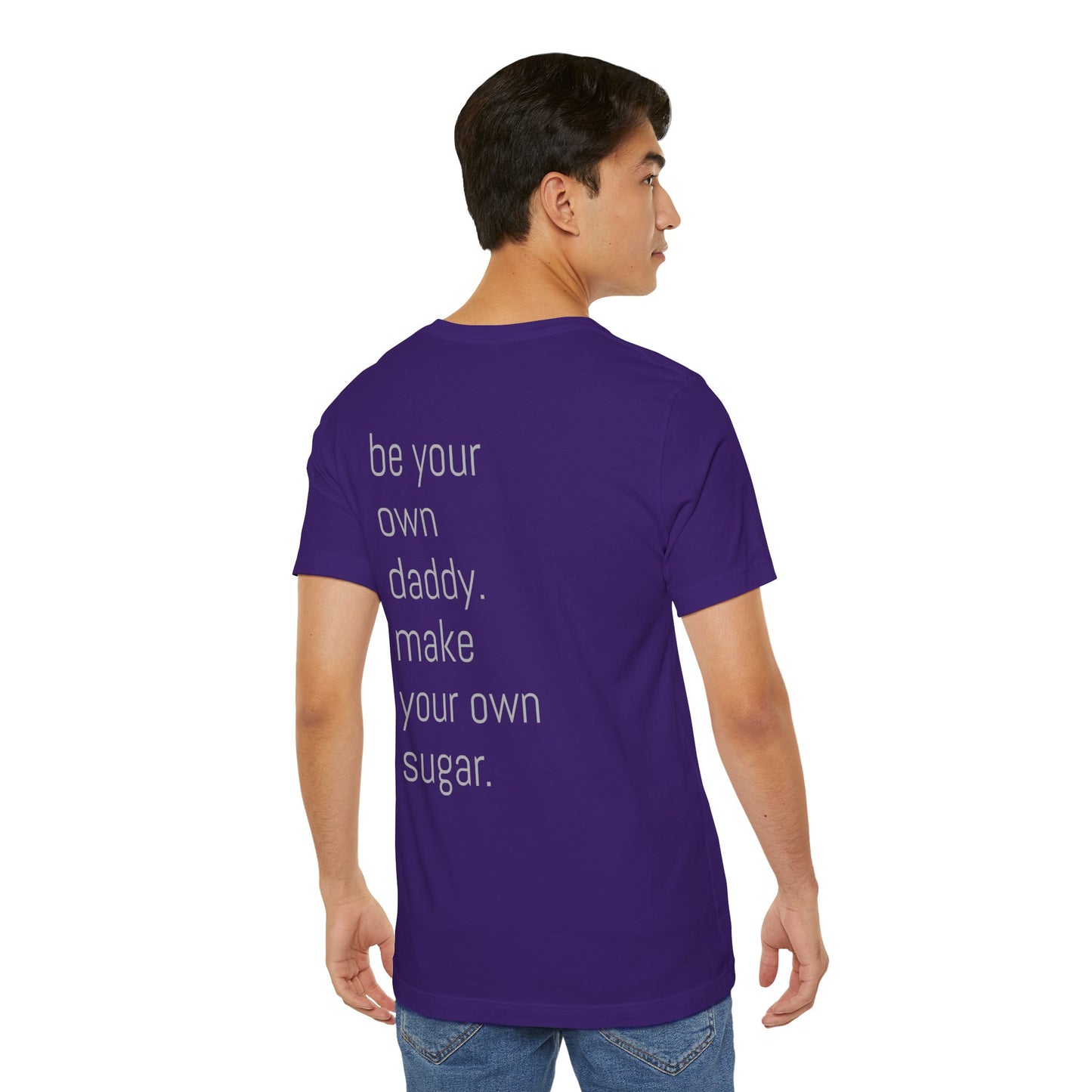 Unisex Motivation T-Shirt - 'Be Your Own Daddy' Unisex Tee