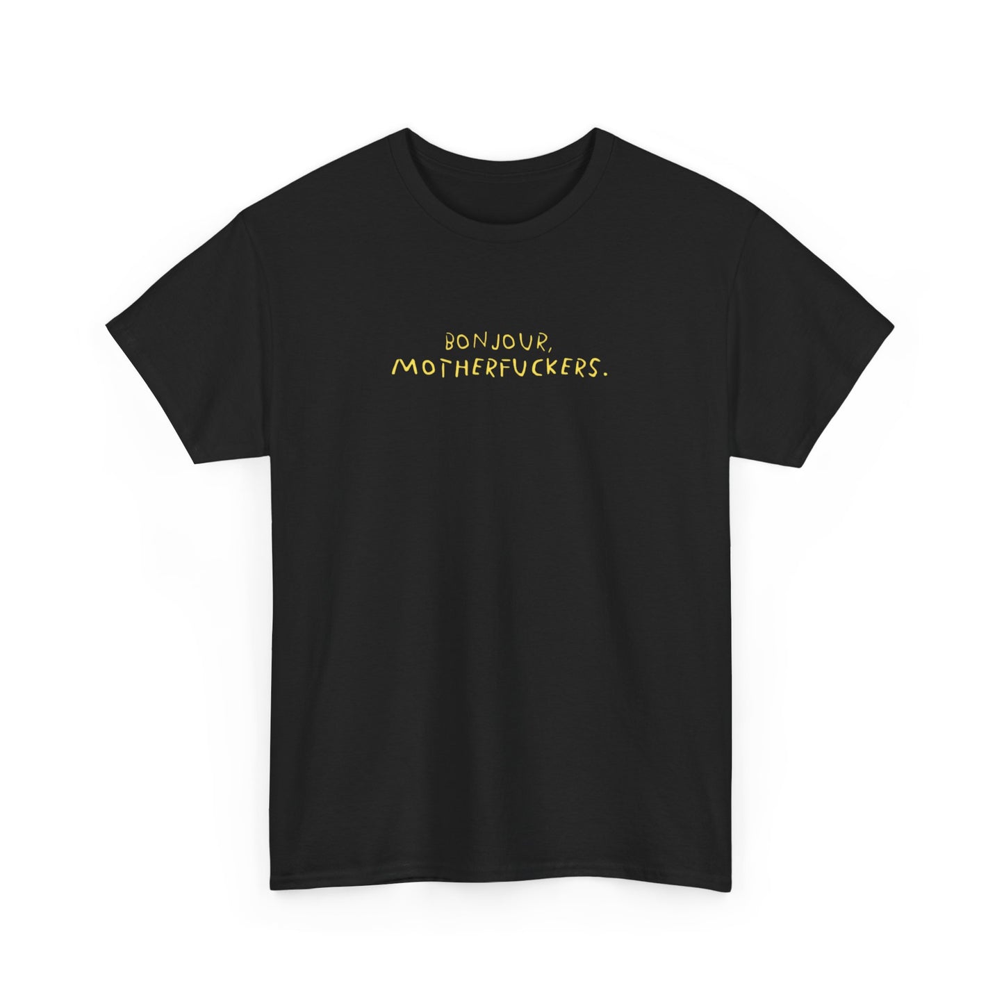Graphic Unisex Funny Tee - BONJOUR, MOTHERFUCKERS.