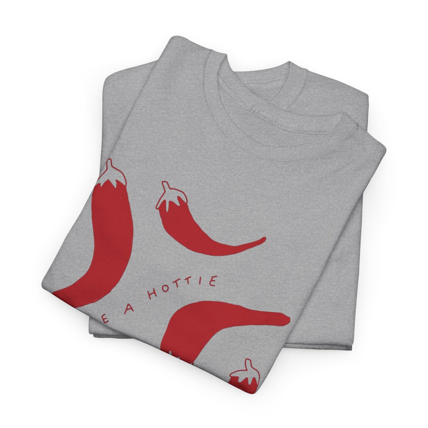 You are Hottie babe with Pepper Design - Unisex Cotton Tee