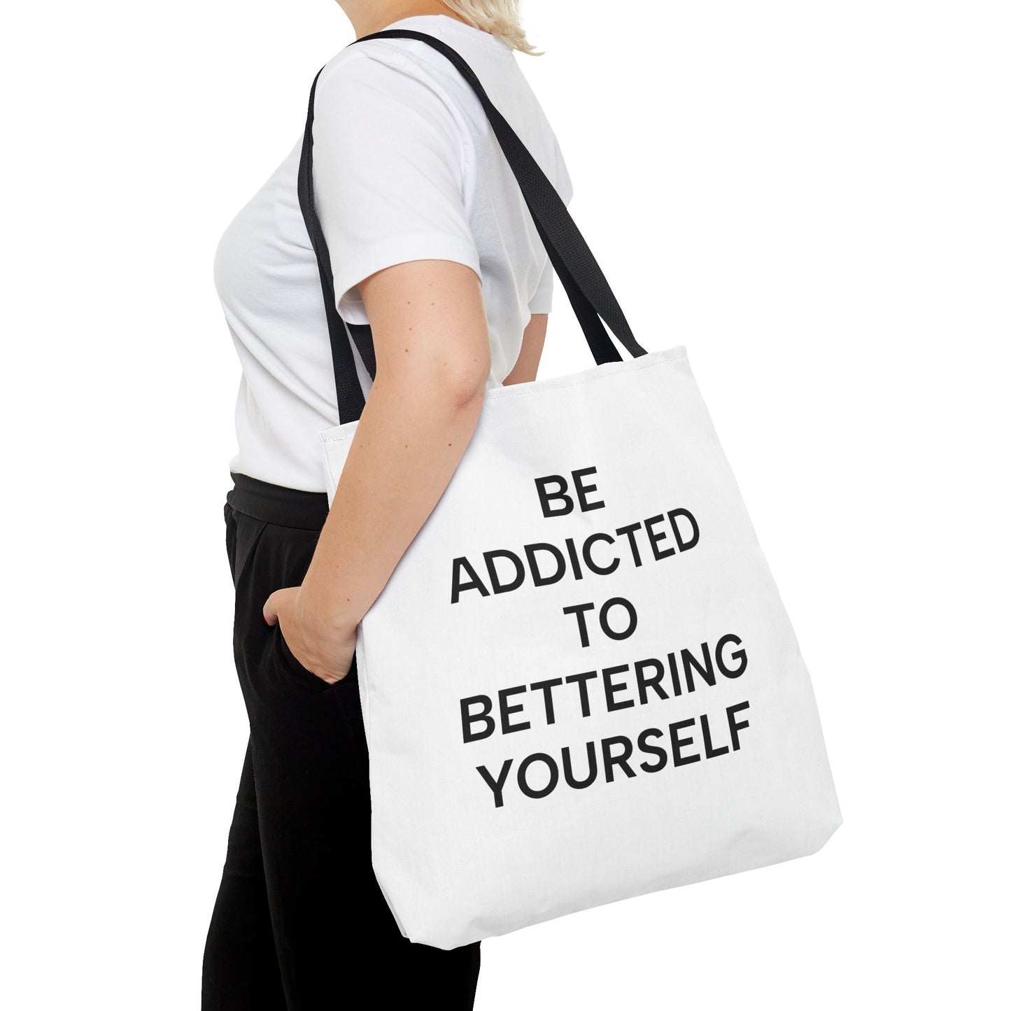 Motivational Tote Bag - Be Addicted to Bettering Yourself