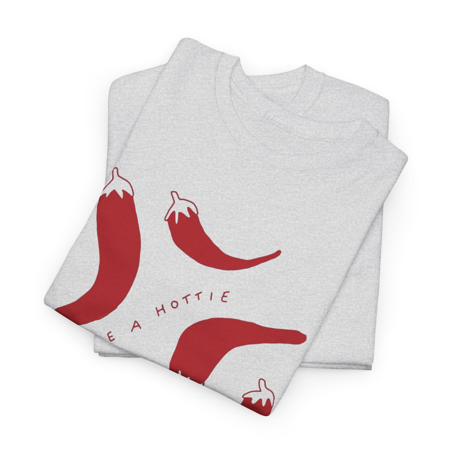 You are Hottie babe with Pepper Design - Unisex Cotton Tee