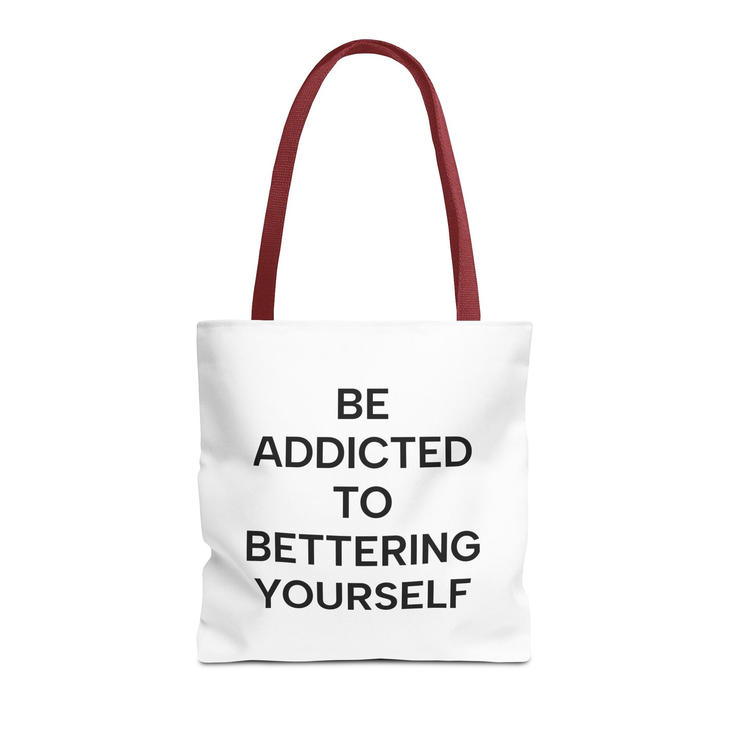 Motivational Tote Bag - Be Addicted to Bettering Yourself