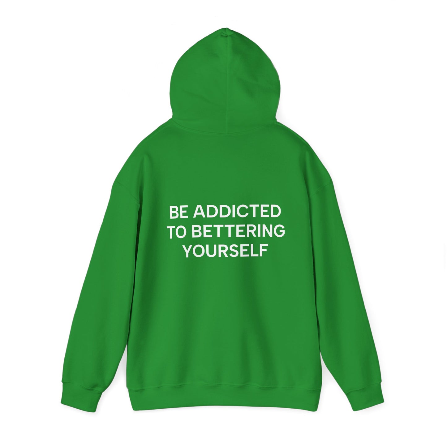 Unisex Cotton Hoodie - Be Addicted to Bettering Yourself Heavy Blend Sweatshirt