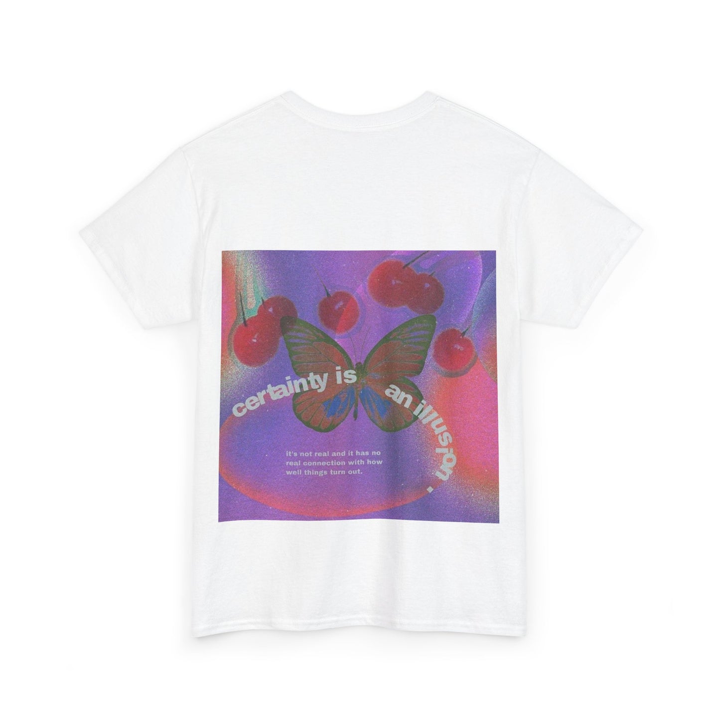 Unisex Heavy Cotton Tee - 'Certainty is An Illusion' Graphic Shirt with Butterfly & Cherries