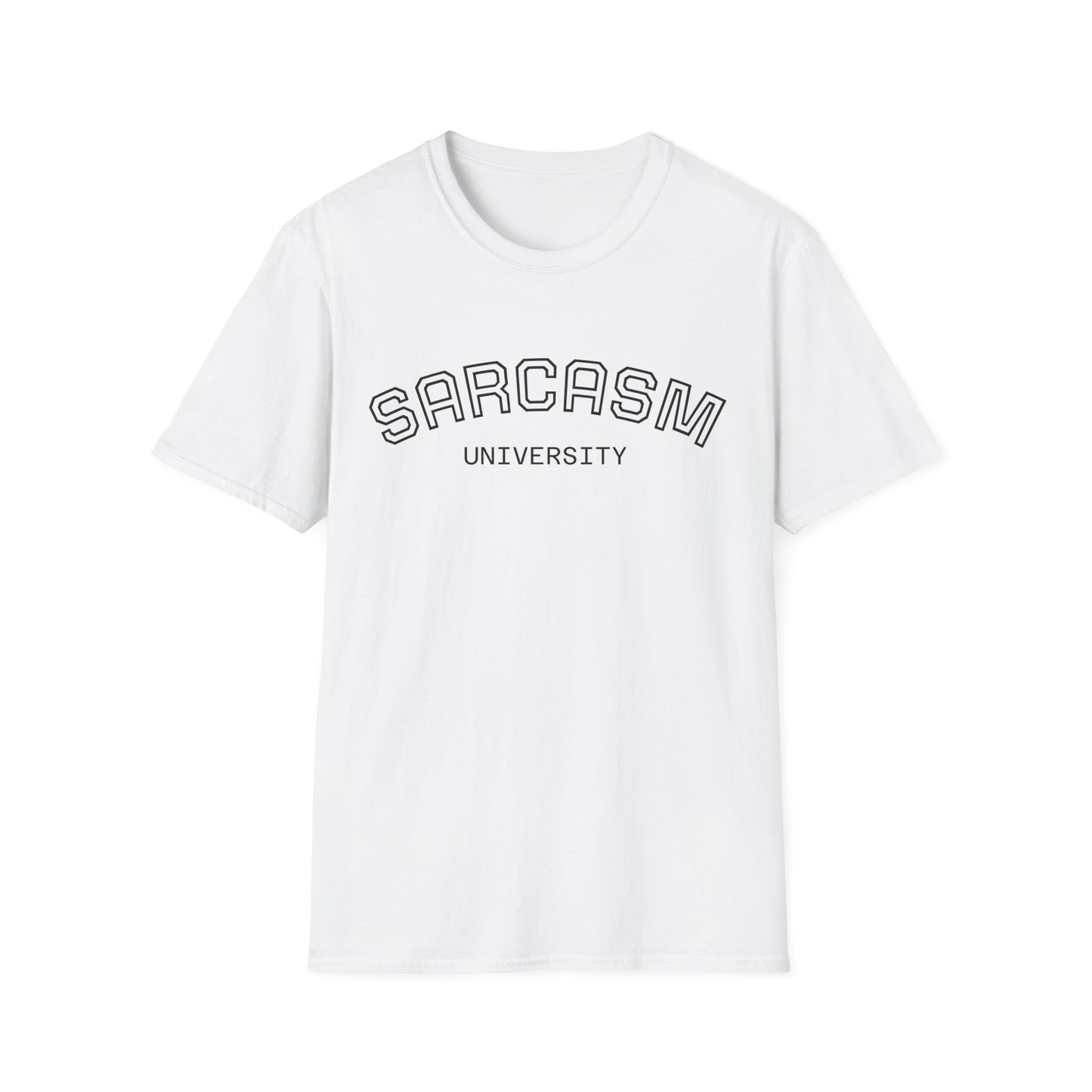 Sarcasm University T-Shirt - Statement Unisex Tee