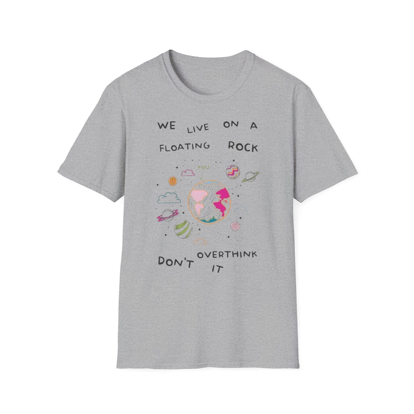 Cute Unisex T-Shirt - Do Not Over Think It Design