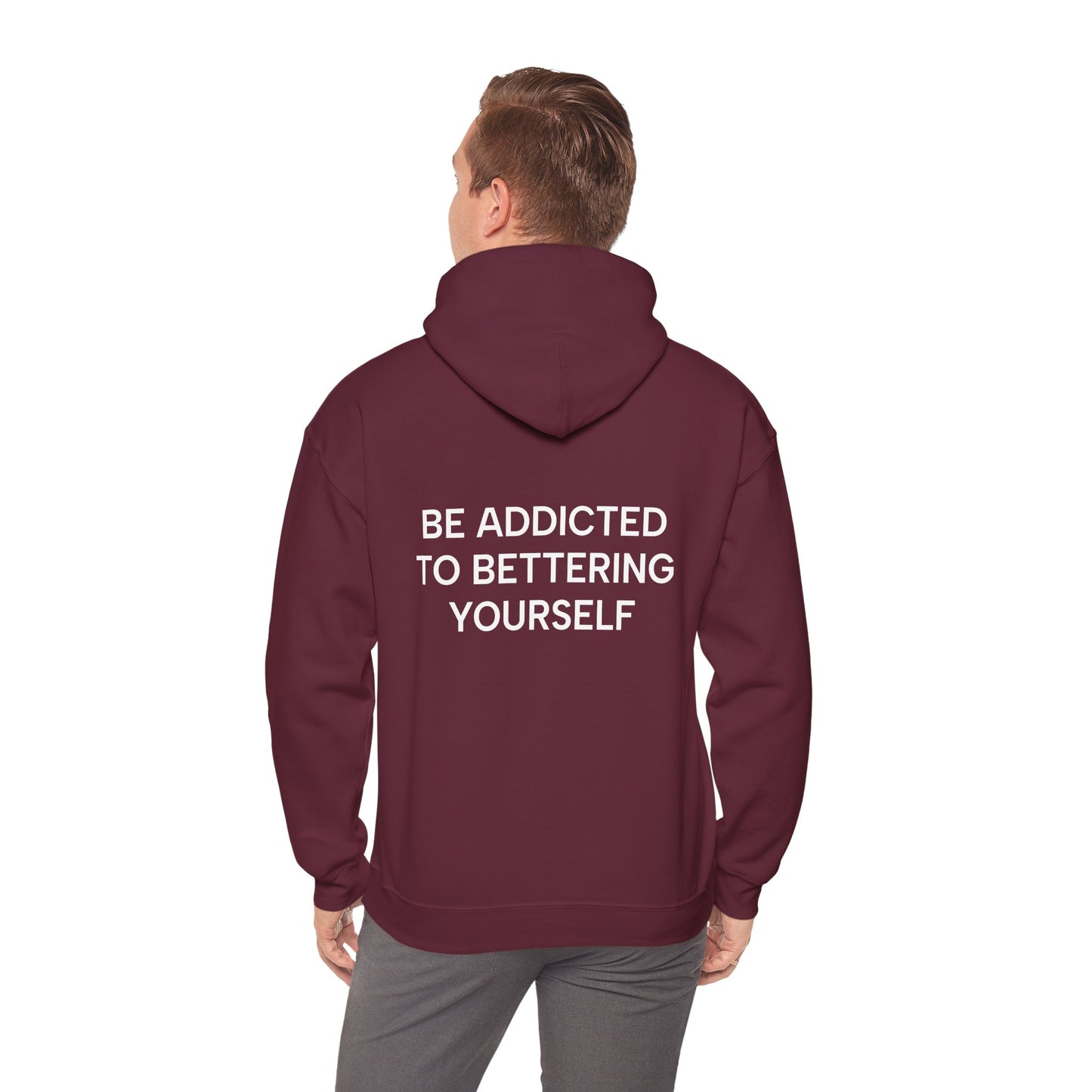 Unisex Cotton Hoodie - Be Addicted to Bettering Yourself Heavy Blend Sweatshirt