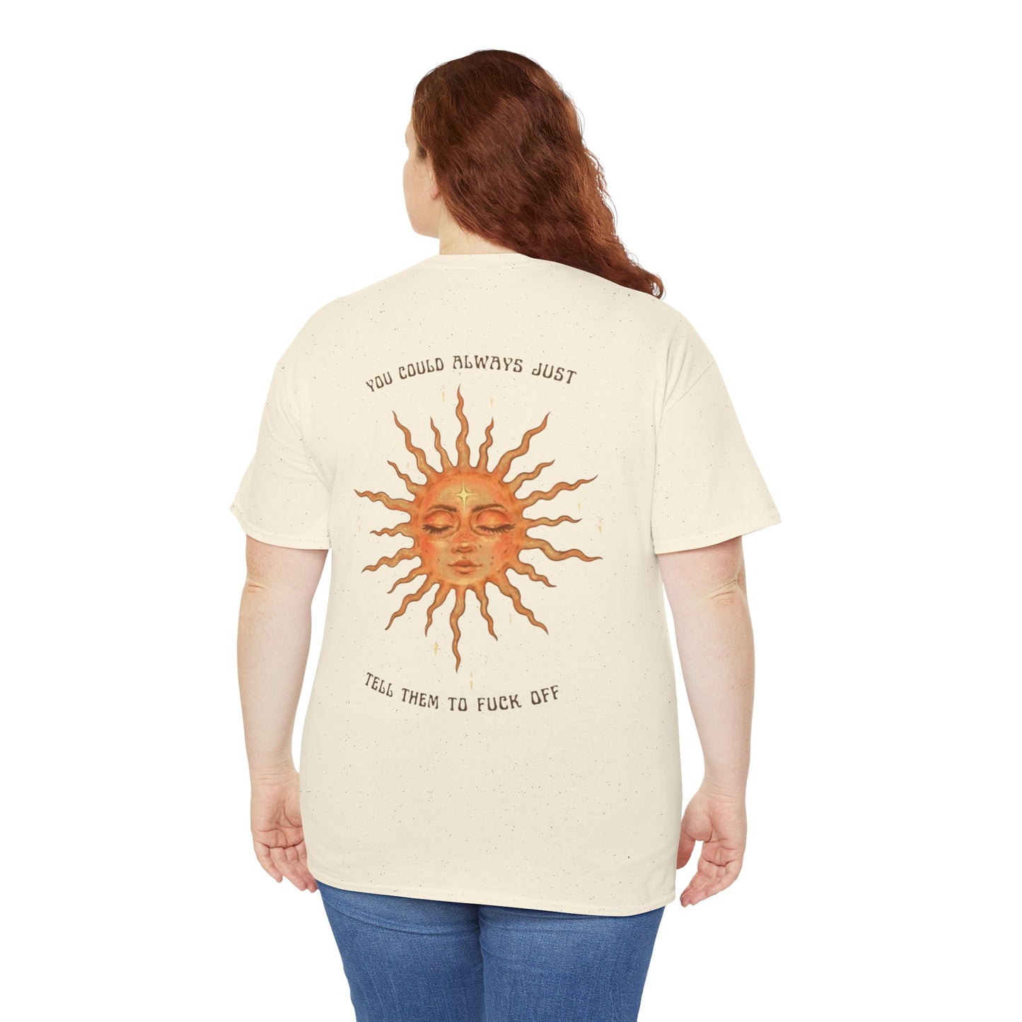 Vintage Sun Graphic “You Could Always Just Tell Them to Fuck Off” Unisex Tee