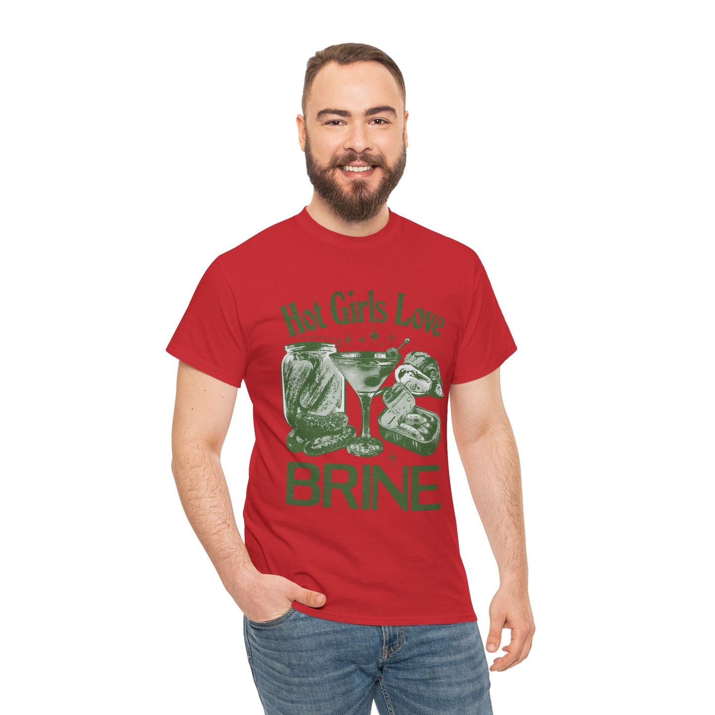 Perfect T-Shirt Design - Hot Girls Love Brine Unisex Heavy Cotton Tee