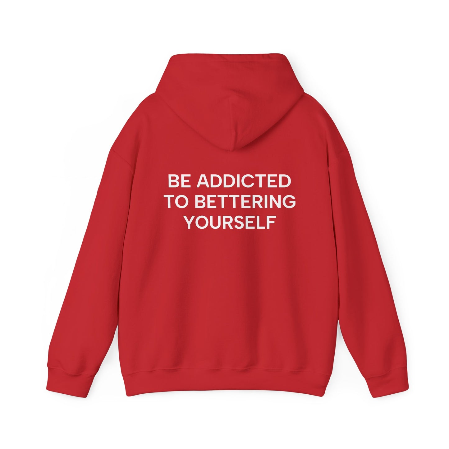 Unisex Cotton Hoodie - Be Addicted to Bettering Yourself Heavy Blend Sweatshirt