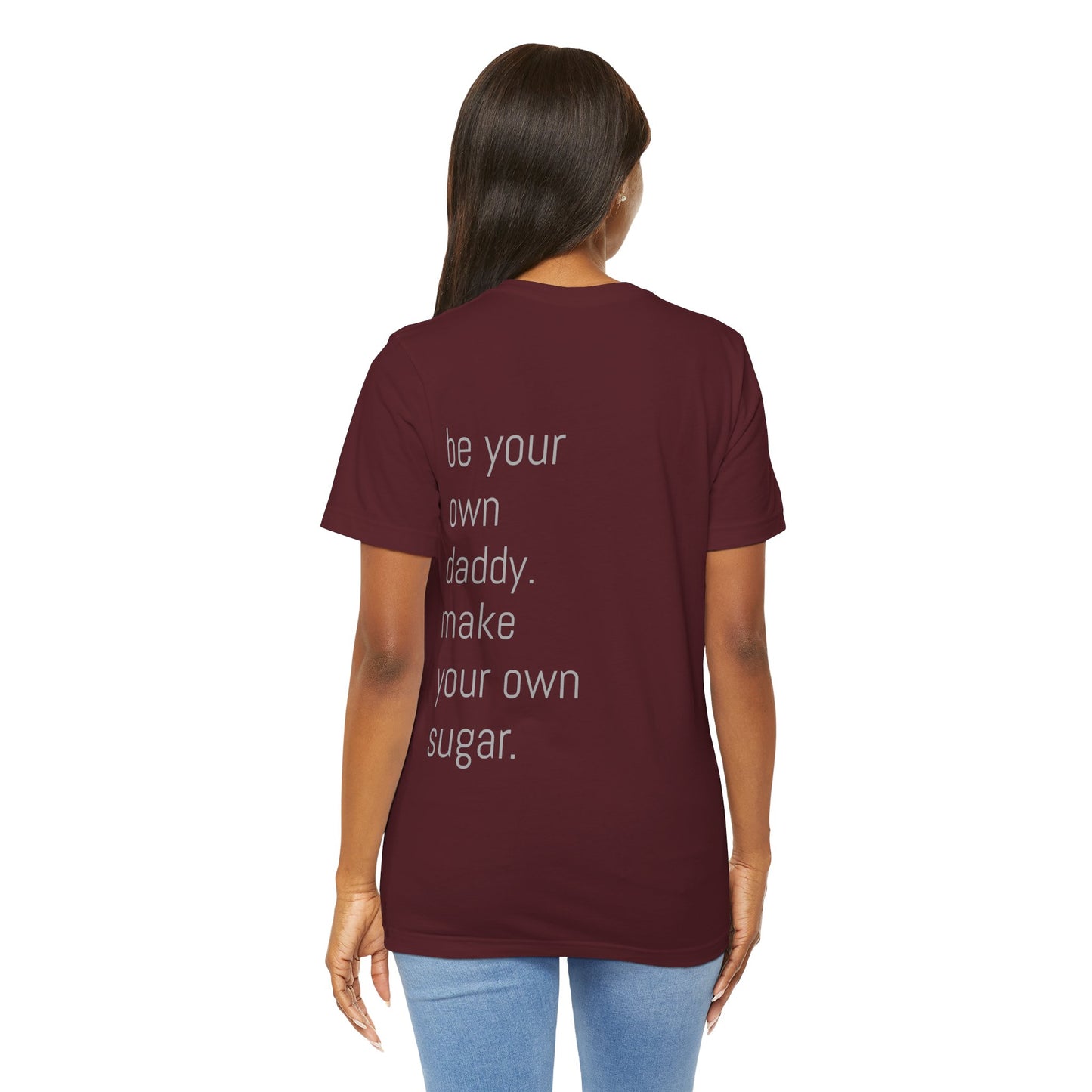 Unisex Motivation T-Shirt - 'Be Your Own Daddy' Unisex Tee