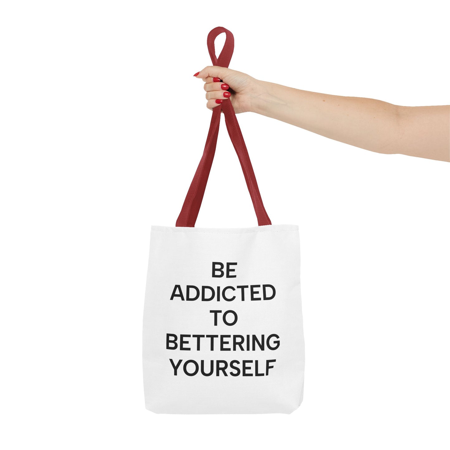 Motivational Tote Bag - Be Addicted to Bettering Yourself