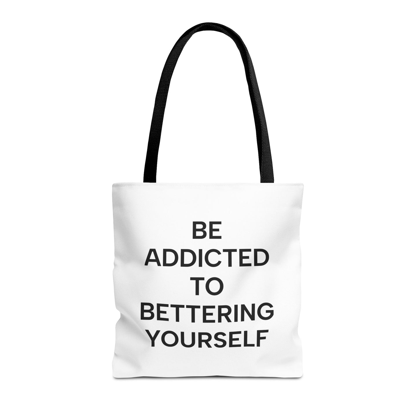Motivational Tote Bag - Be Addicted to Bettering Yourself