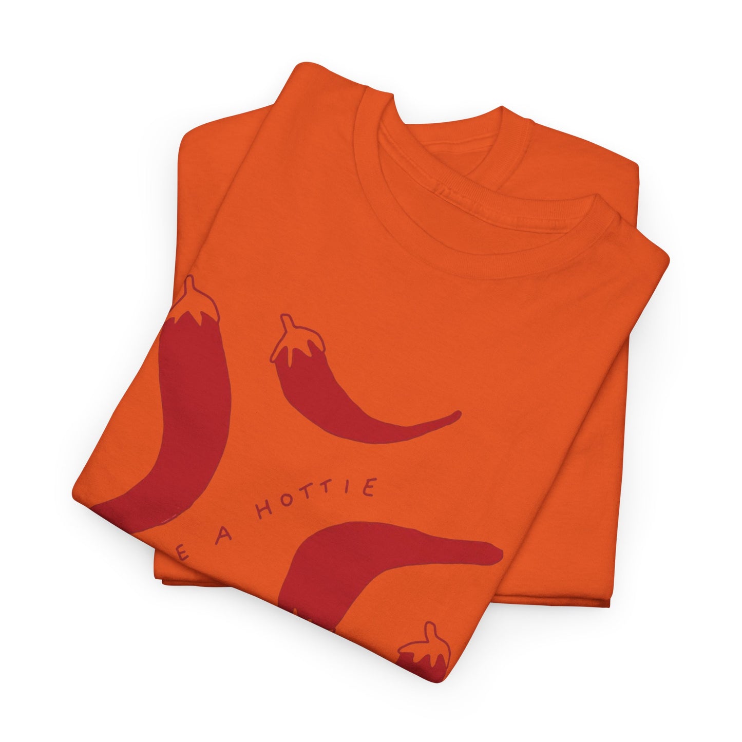 You are Hottie babe with Pepper Design - Unisex Cotton Tee