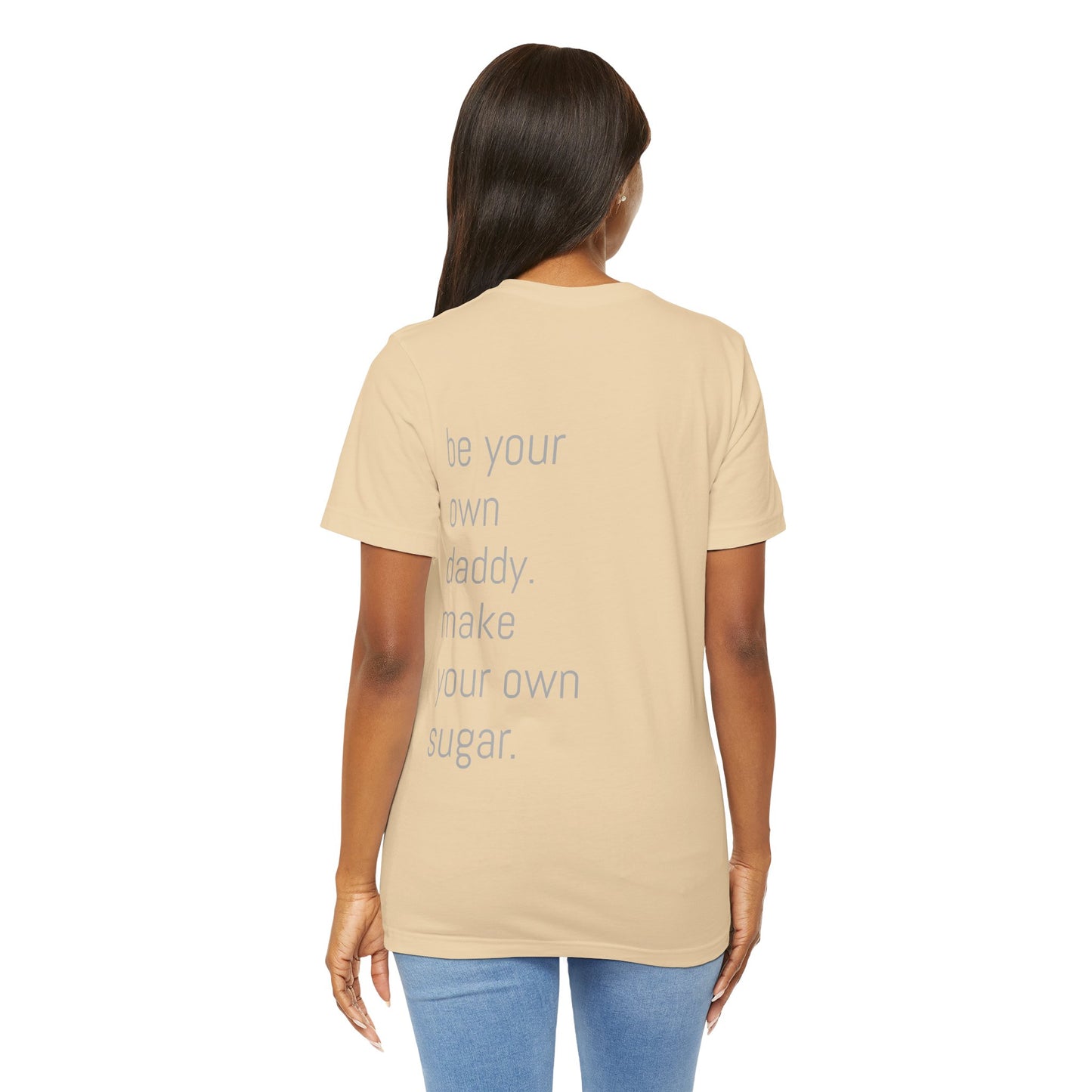 Unisex Motivation T-Shirt - 'Be Your Own Daddy' Unisex Tee