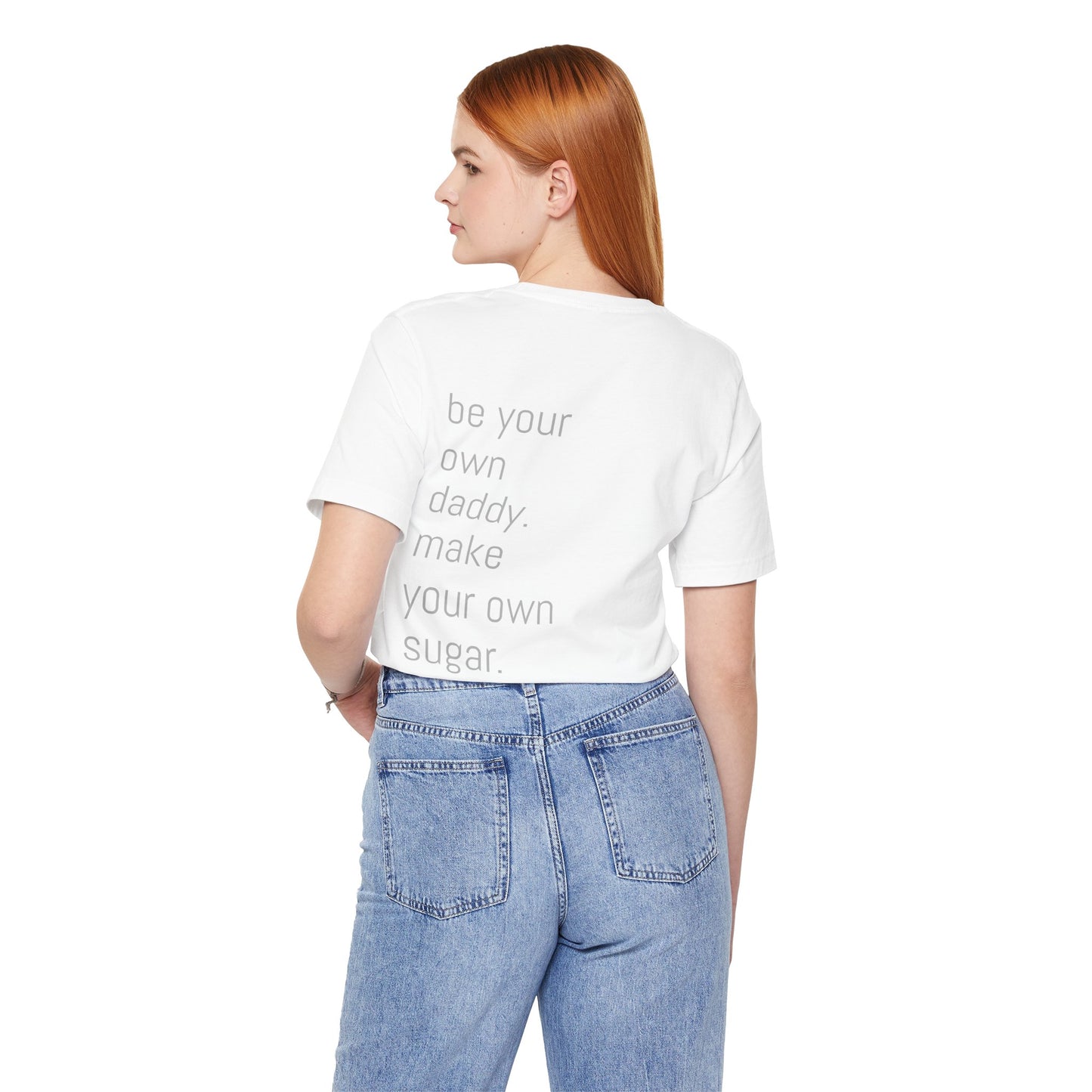 Unisex Motivation T-Shirt - 'Be Your Own Daddy' Unisex Tee