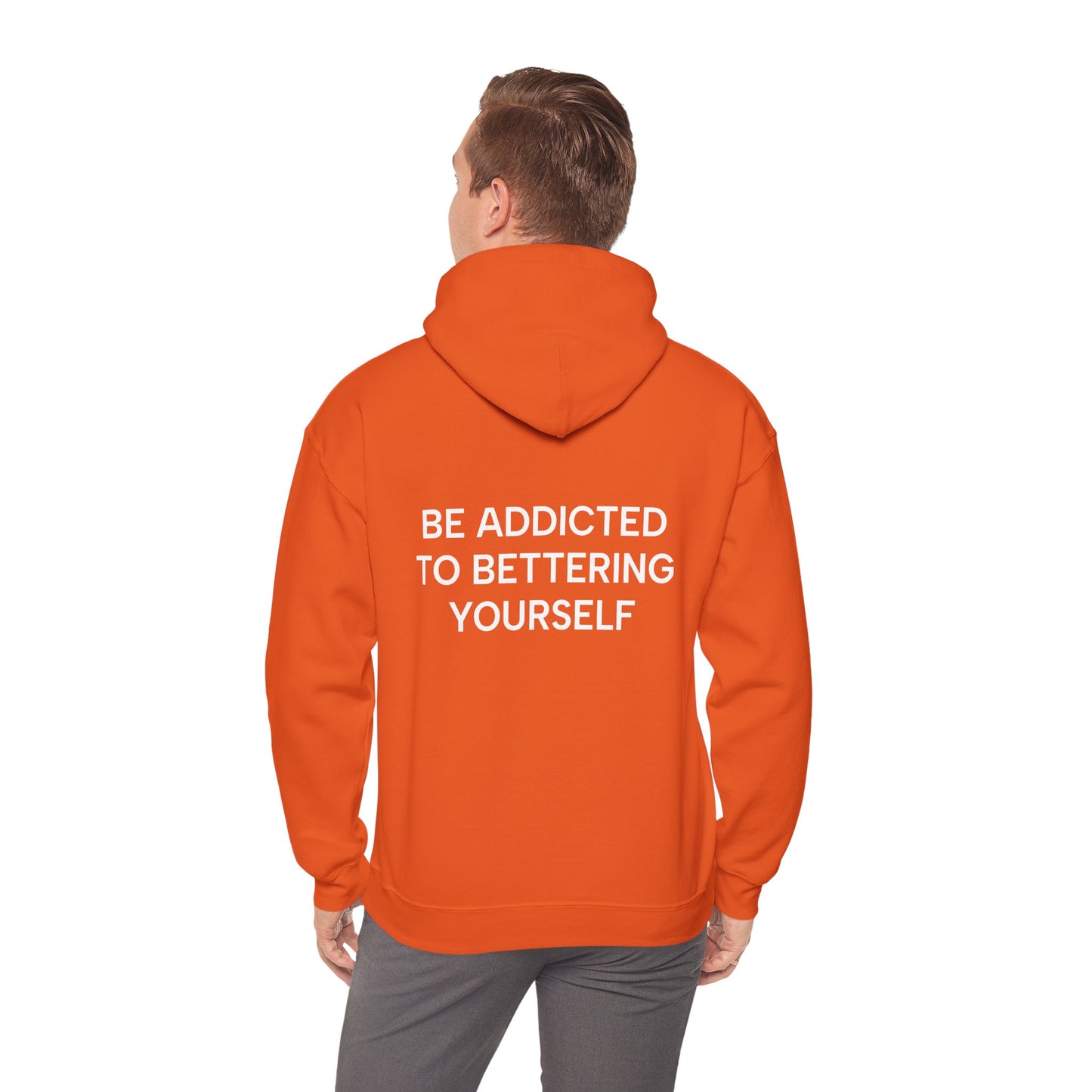 Unisex Cotton Hoodie - Be Addicted to Bettering Yourself Heavy Blend Sweatshirt