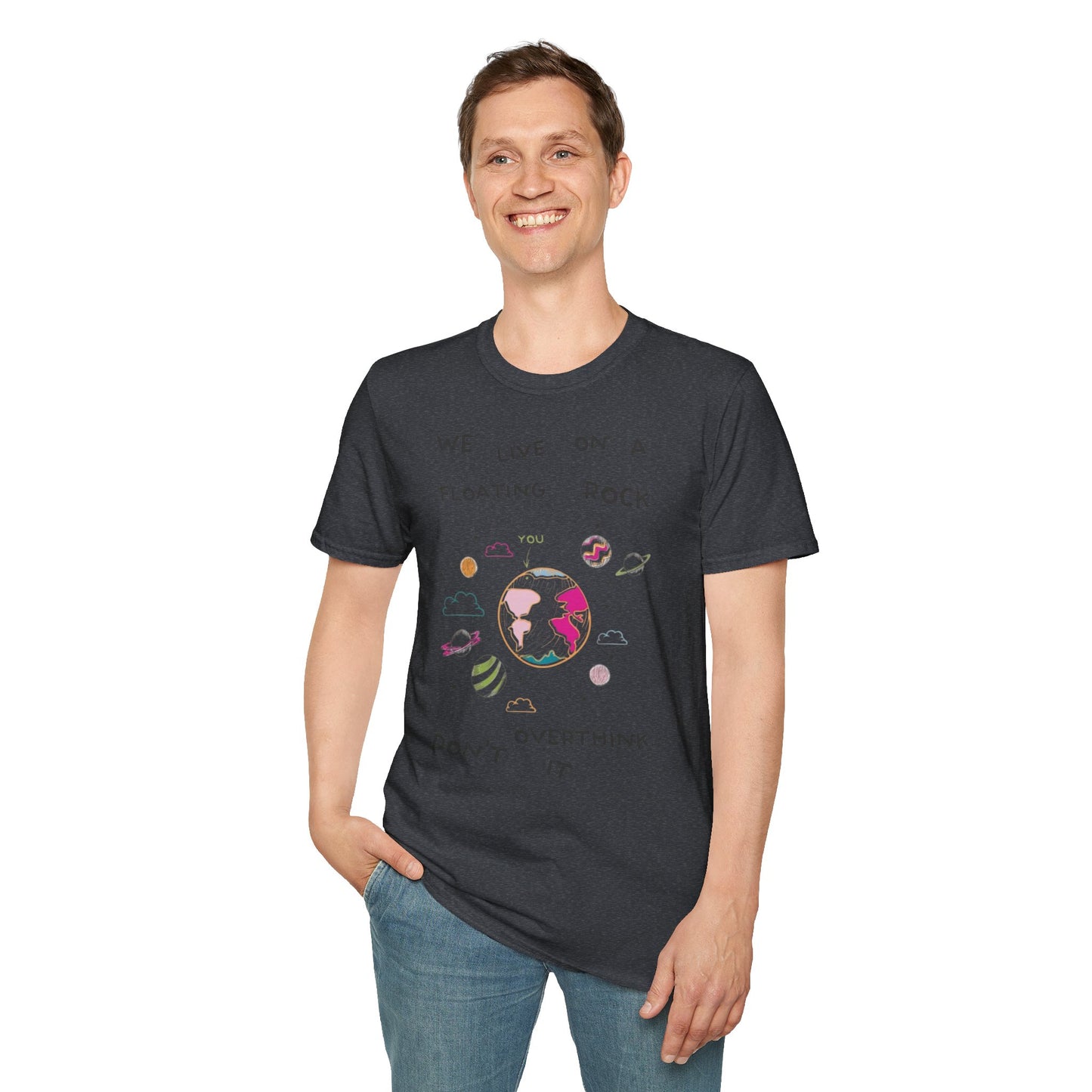 Cute Unisex T-Shirt - Do Not Over Think It Design