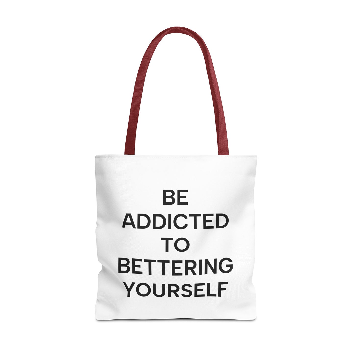 Motivational Tote Bag - Be Addicted to Bettering Yourself