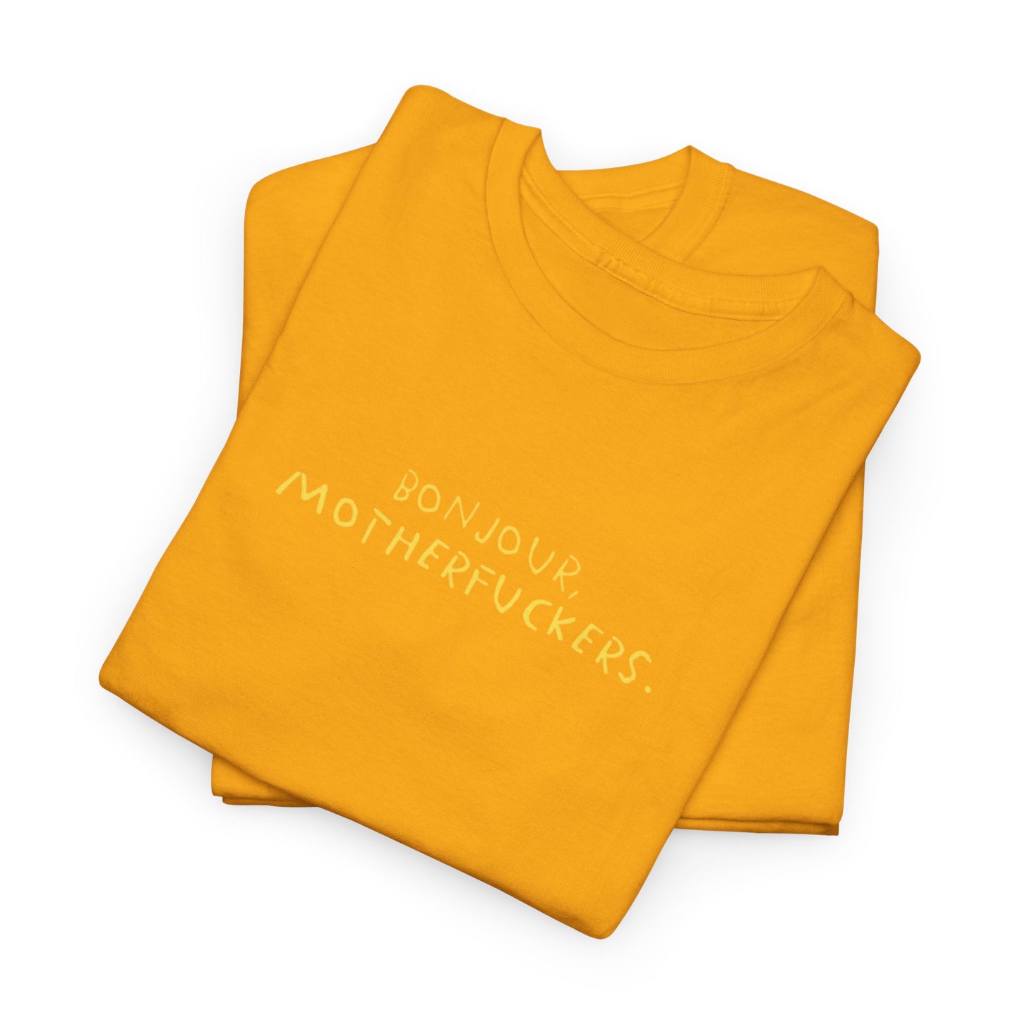 Graphic Unisex Funny Tee - BONJOUR, MOTHERFUCKERS.