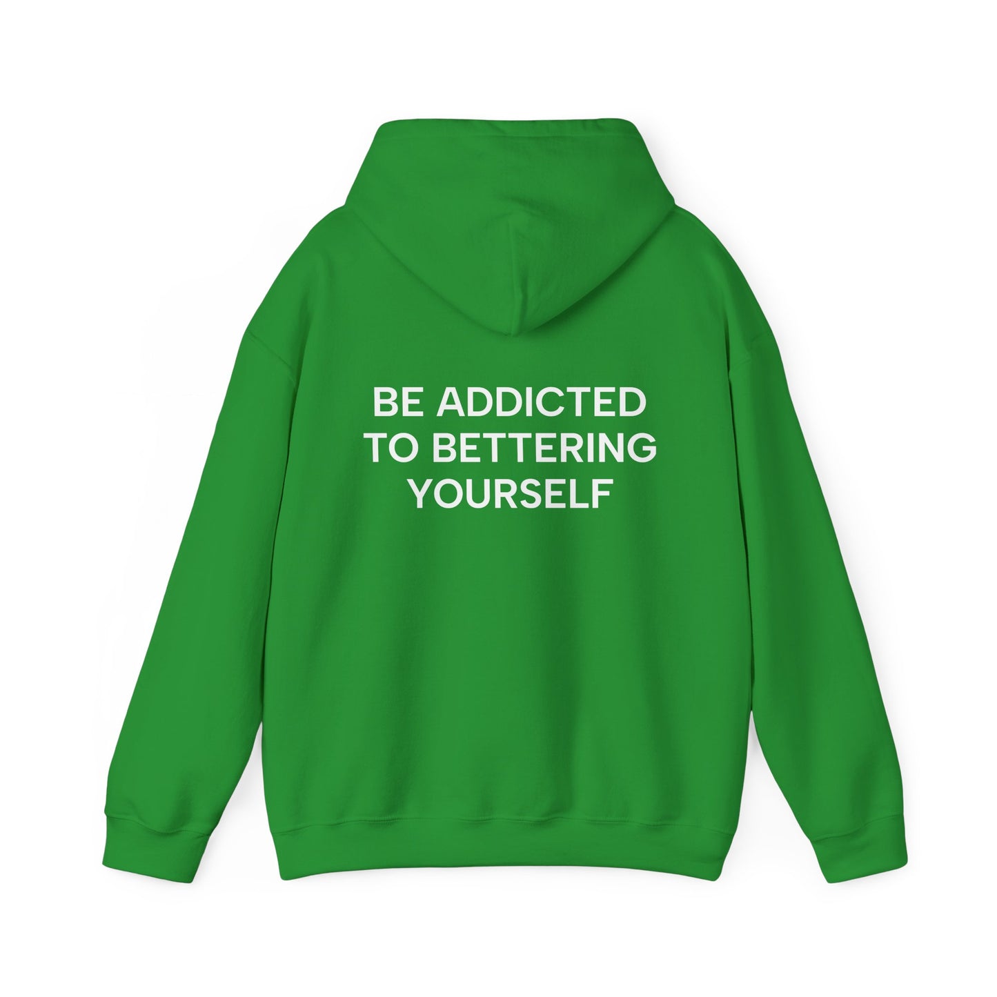 Unisex Cotton Hoodie - Be Addicted to Bettering Yourself Heavy Blend Sweatshirt