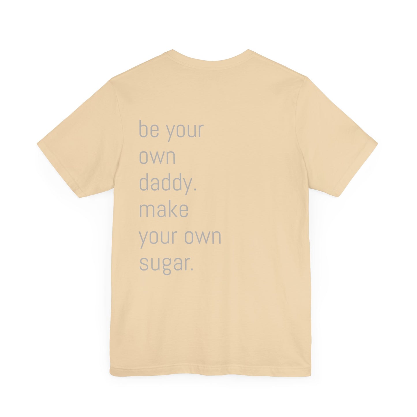 Unisex Motivation T-Shirt - 'Be Your Own Daddy' Unisex Tee