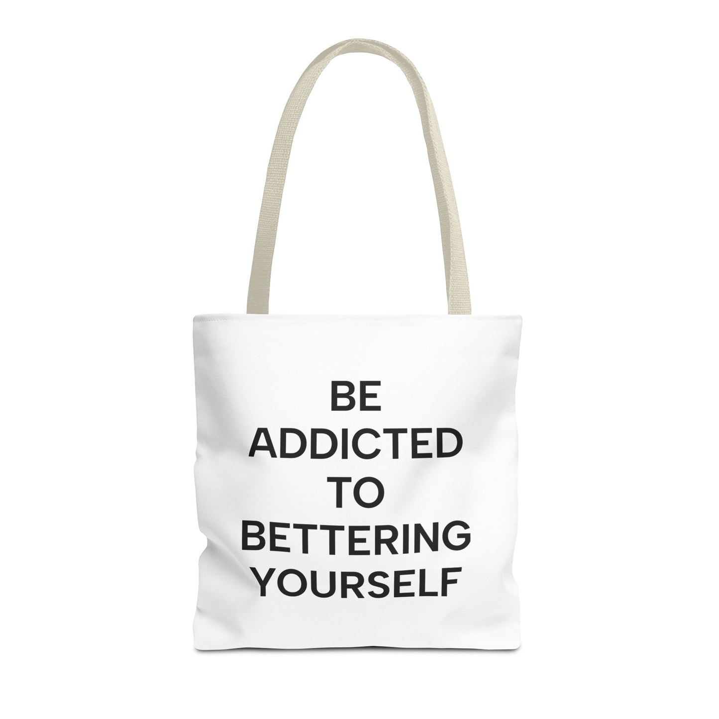 Motivational Tote Bag - Be Addicted to Bettering Yourself