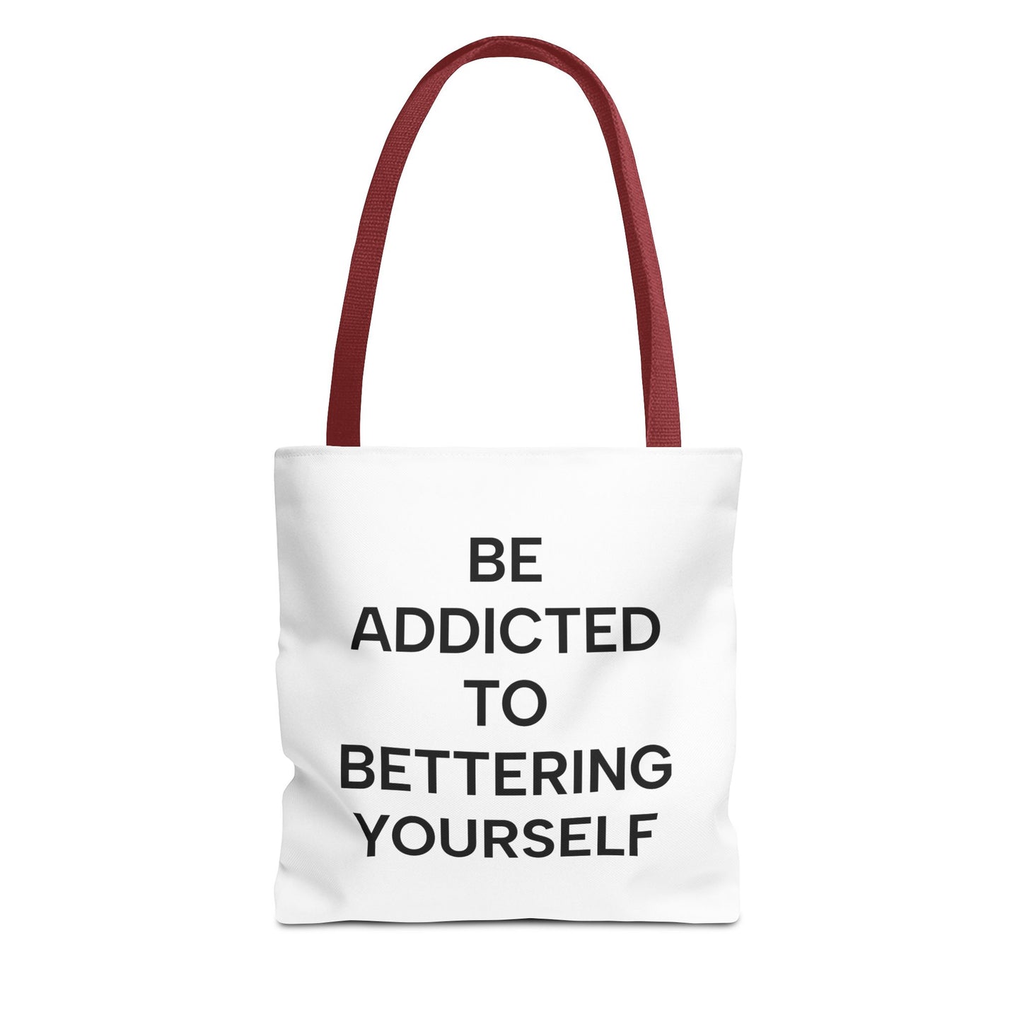 Motivational Tote Bag - Be Addicted to Bettering Yourself