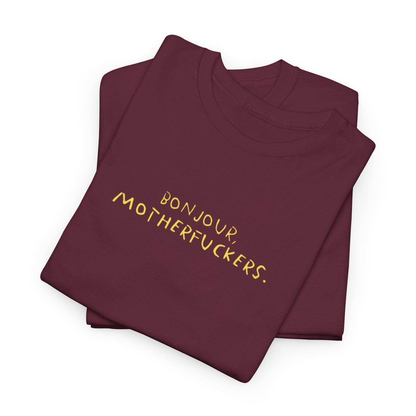 Graphic Unisex Funny Tee - BONJOUR, MOTHERFUCKERS.