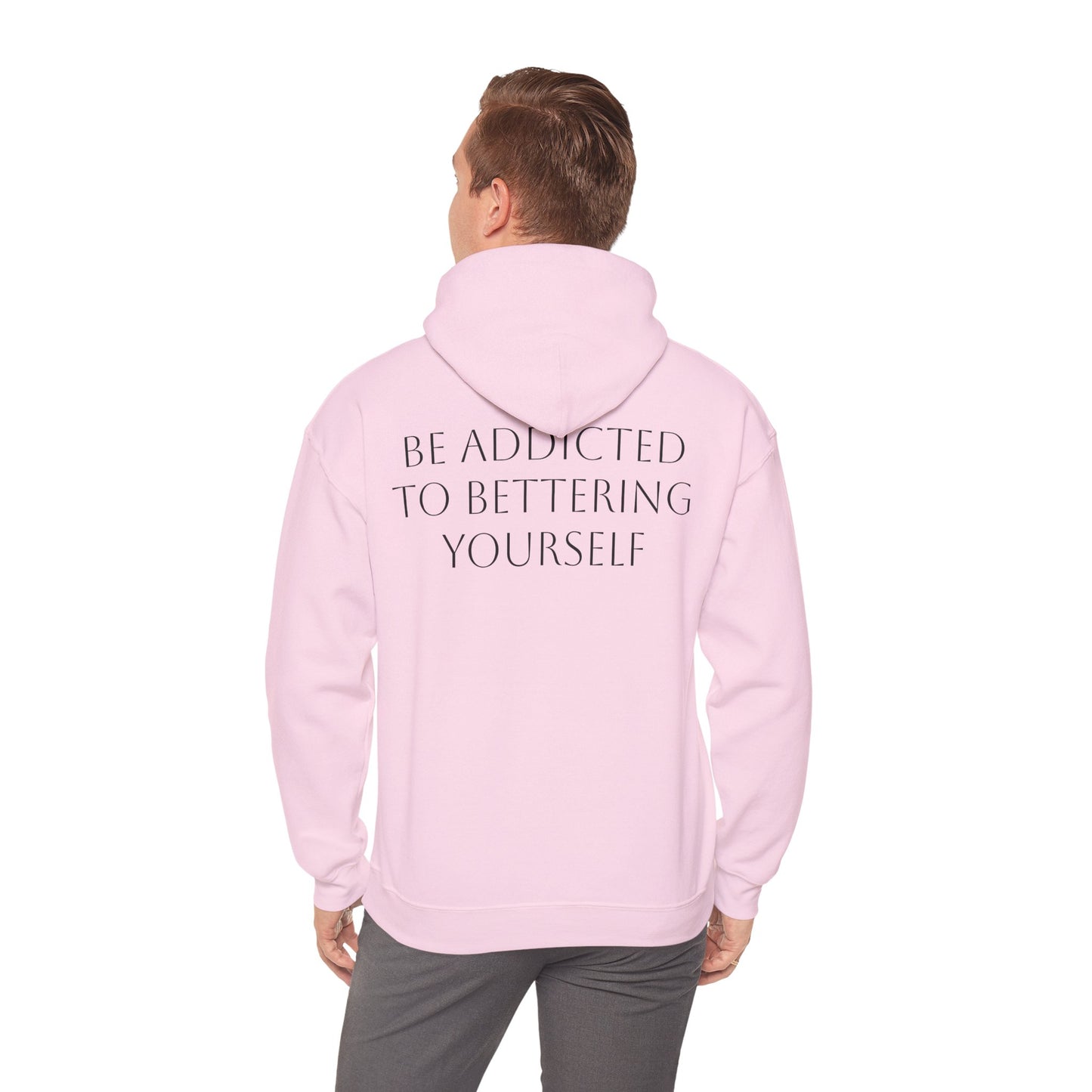 Motivational Hoodie — "Be Addicted to Bettering Yourself" Inspirational Back Print