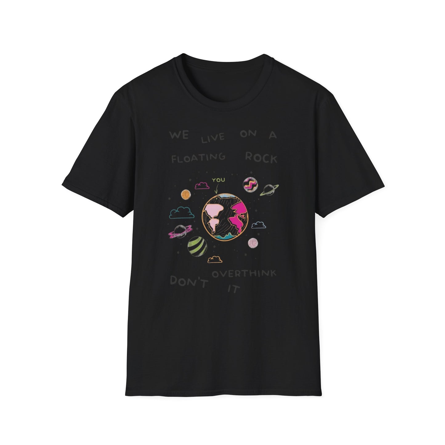 Cute Unisex T-Shirt - Do Not Over Think It Design