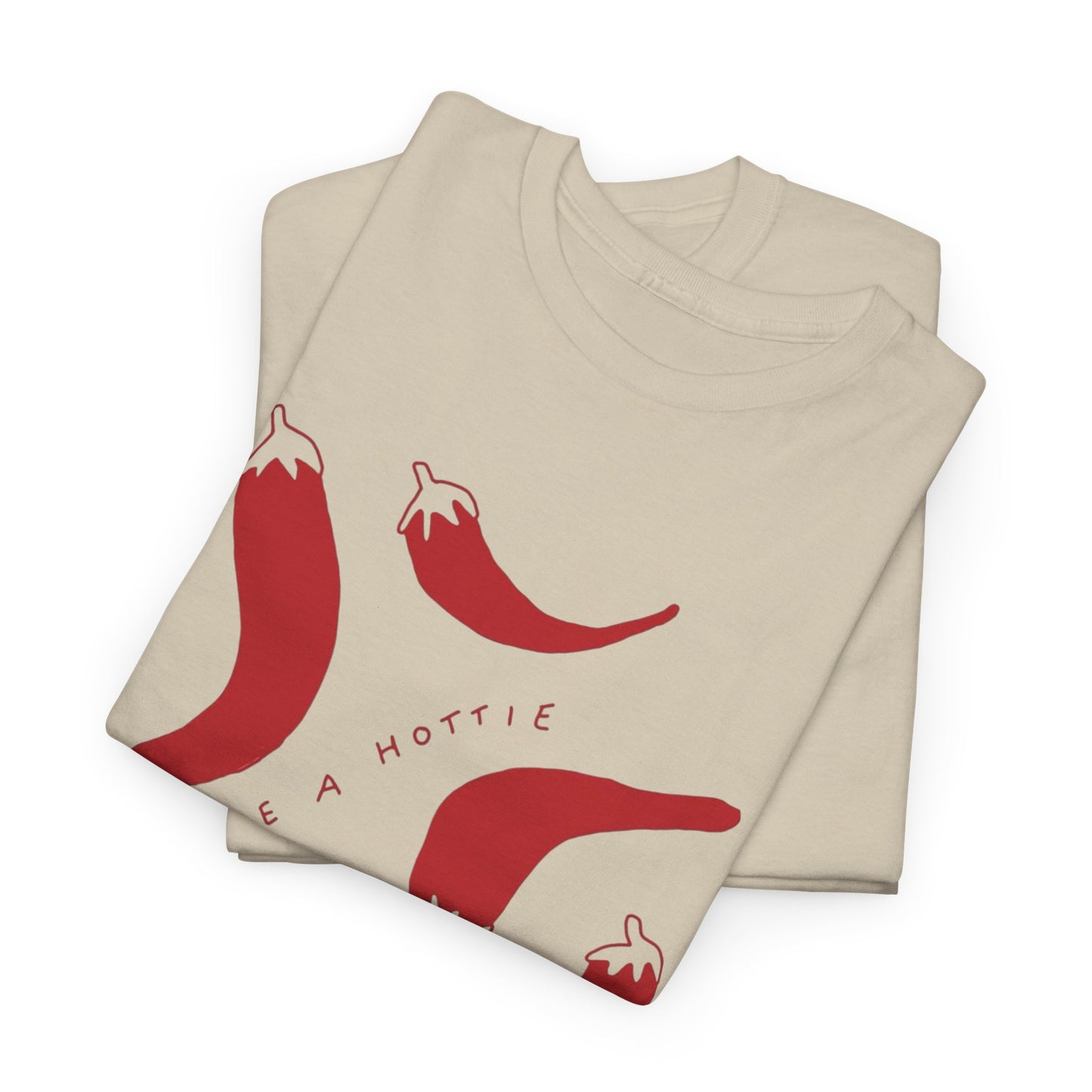 You are Hottie babe with Pepper Design - Unisex Cotton Tee