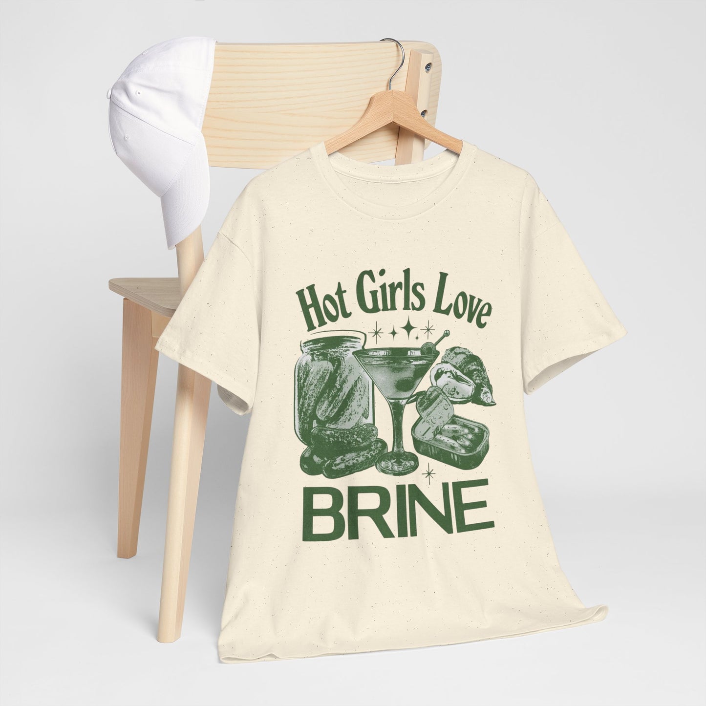 Perfect T-Shirt Design - Hot Girls Love Brine Unisex Heavy Cotton Tee