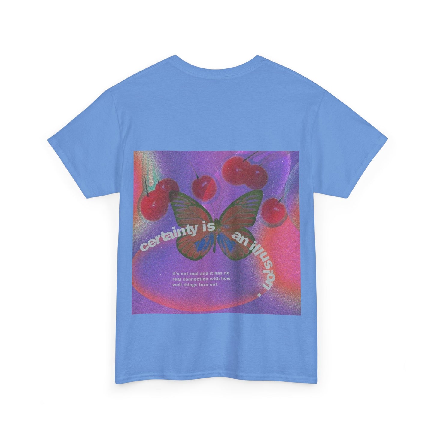 Unisex Heavy Cotton Tee - 'Certainty is An Illusion' Graphic Shirt with Butterfly & Cherries
