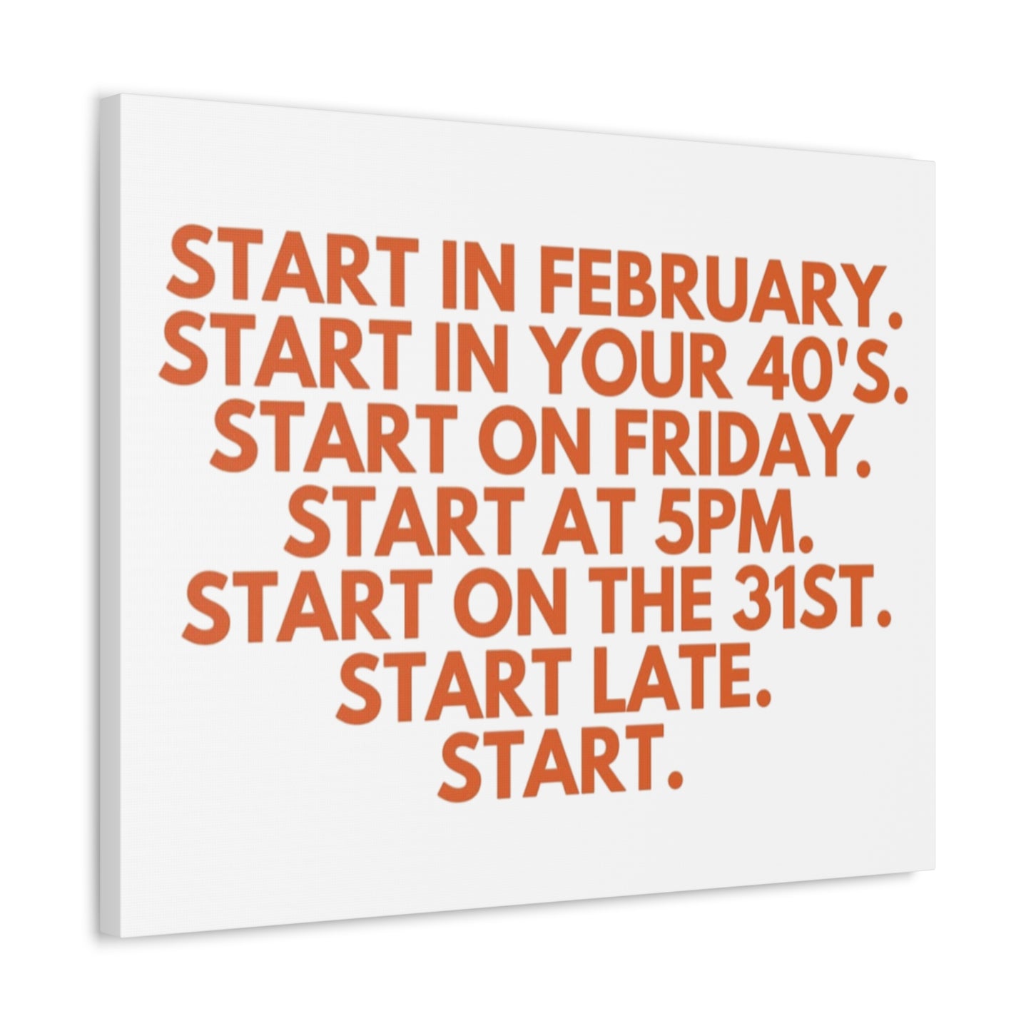 Stretched Canvas Wall Art - Start at 5pm or 40 or Late