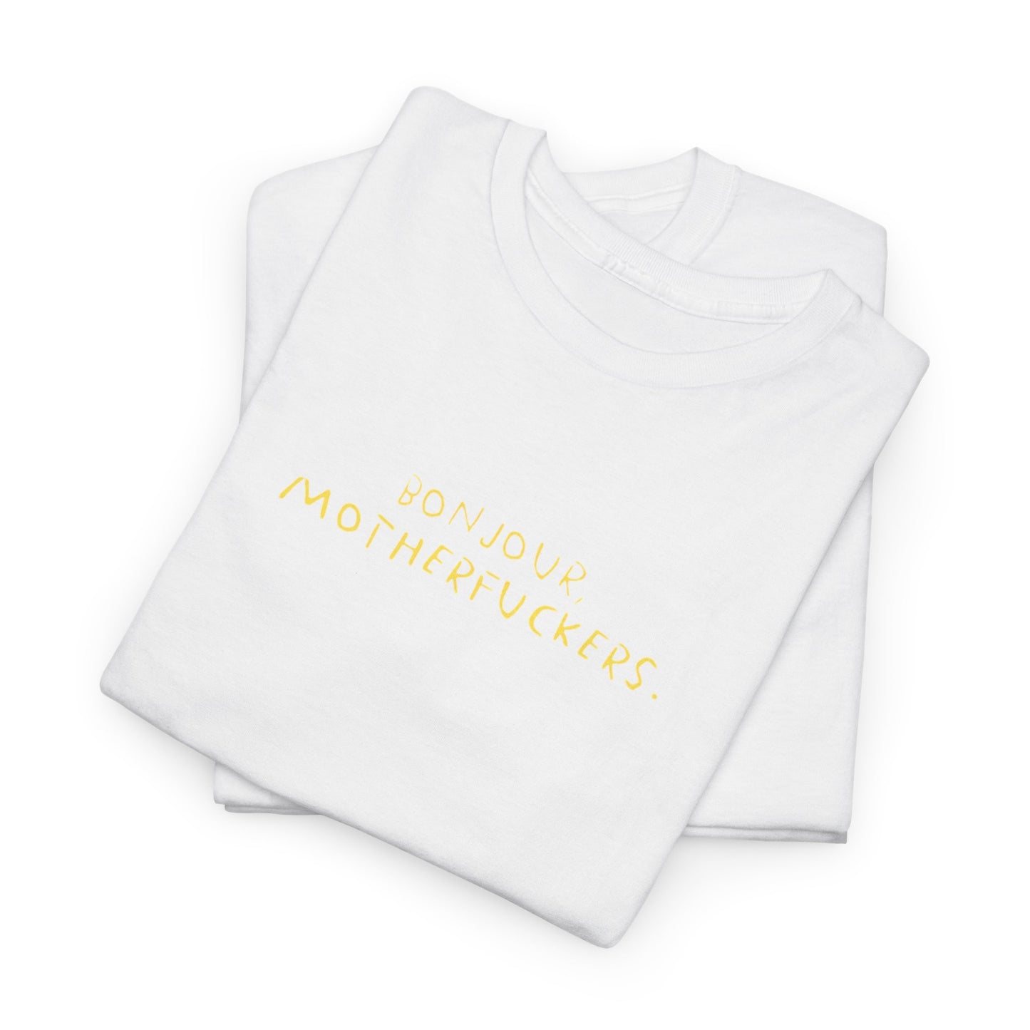 Graphic Unisex Funny Tee - BONJOUR, MOTHERFUCKERS.