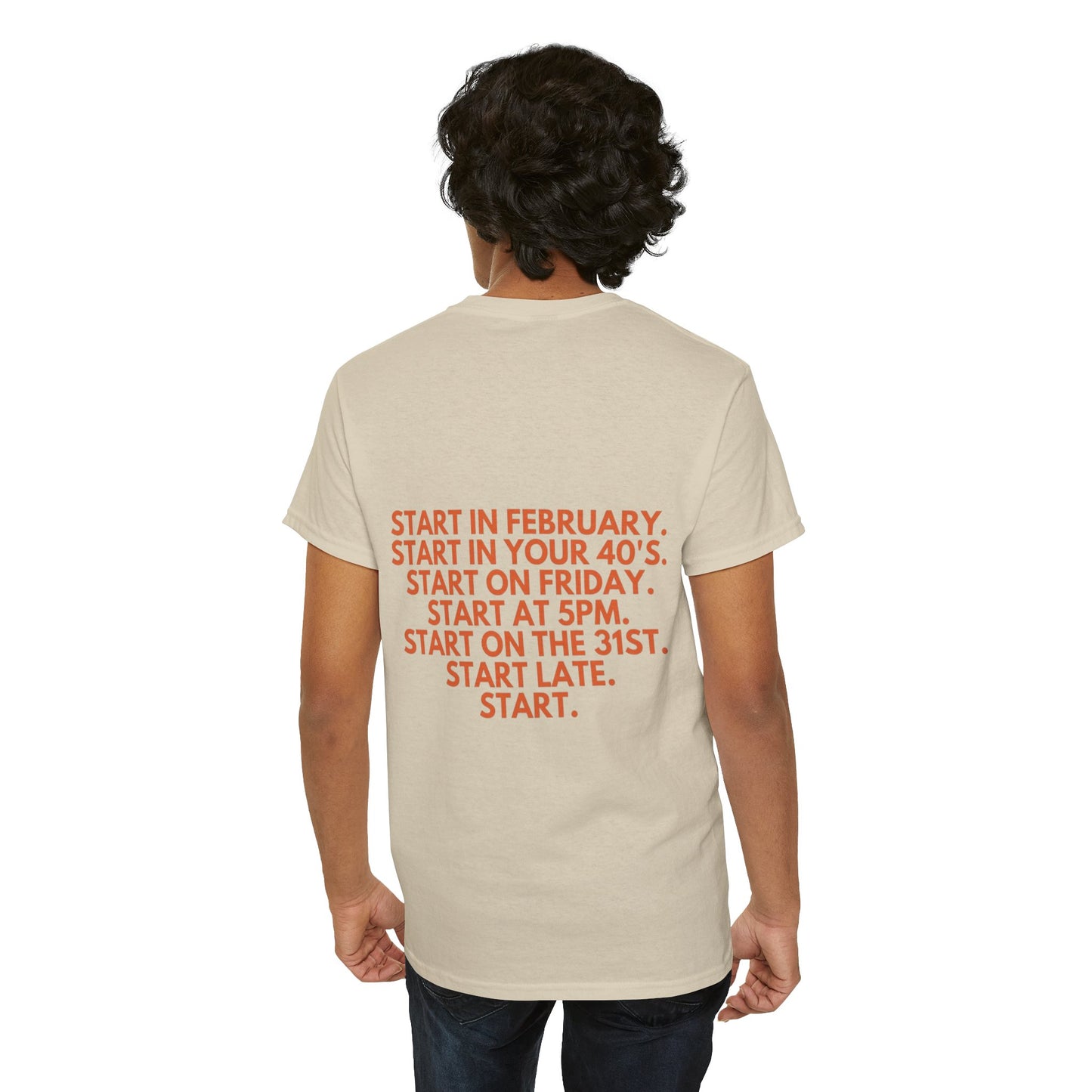 Motivational Today Unisex Tee - ''Just Start'' Design