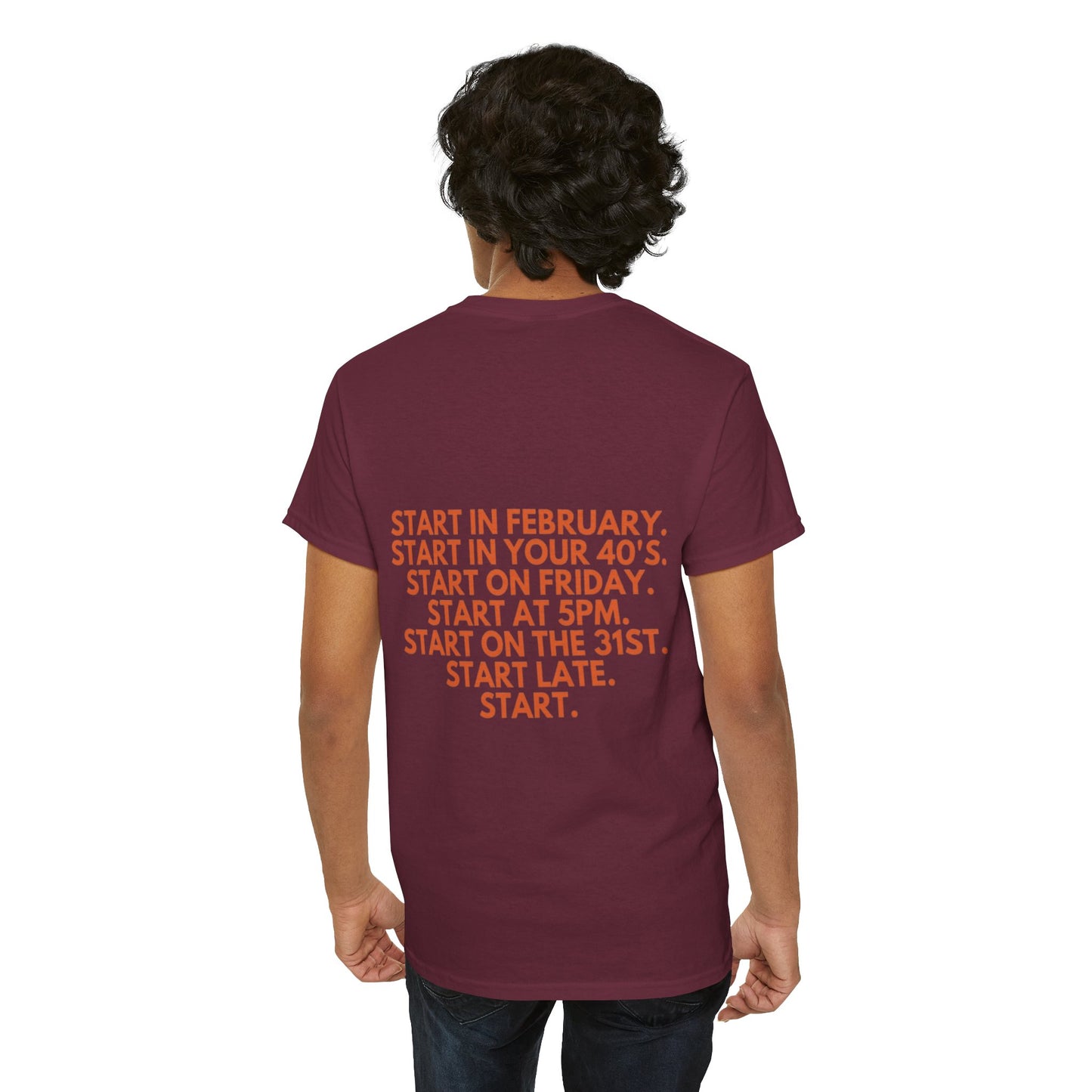Motivational Today Unisex Tee - ''Just Start'' Design